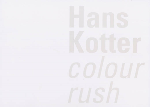 Hans Kotter : Colour Rush, Paperback / softback Book