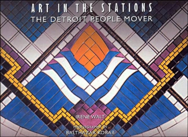 Art in the Stations : The Detroit People Mover, Hardback Book