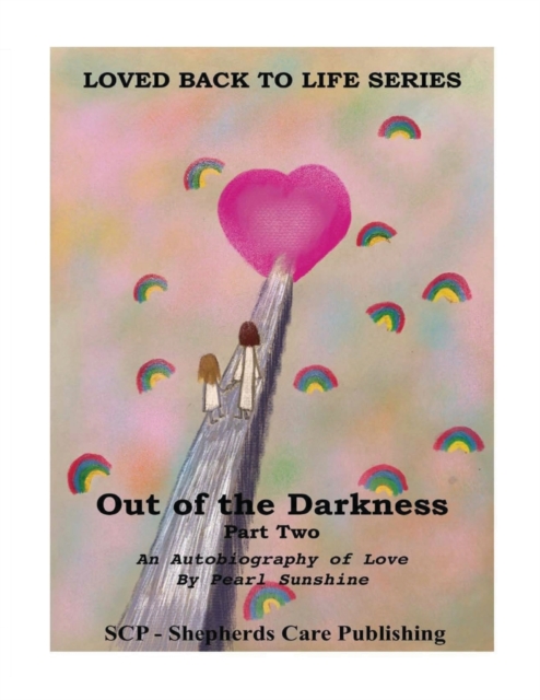 Out of the Darkness : An Autobiography of Love: Part Two, Paperback / softback Book
