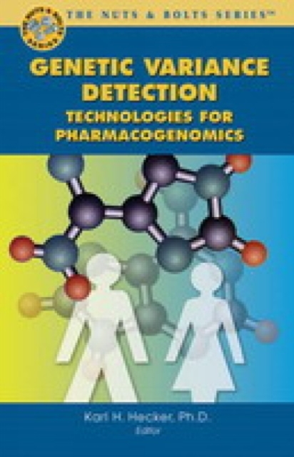 Genetic Variance Detection : Technologies for Pharmacogenomics, Hardback Book