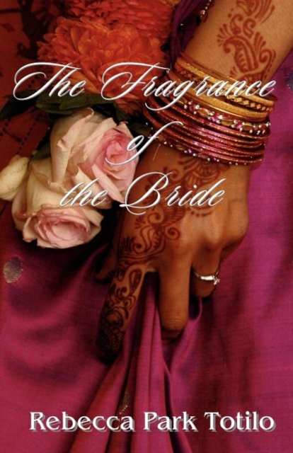 The Fragrance of the Bride, Paperback / softback Book