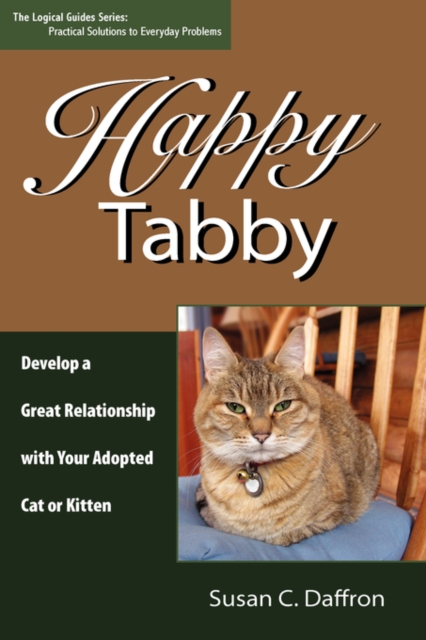 Happy Tabby : Develop a Great Relationship with Your Adopted Cat or Kitten, Paperback / softback Book