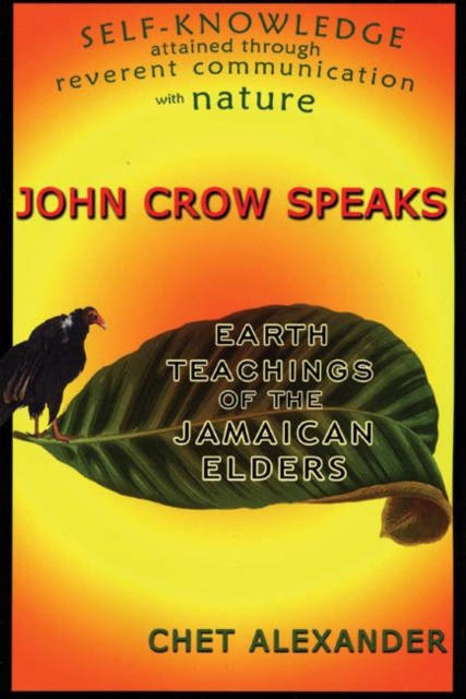 John Crow Speaks : Teachings of the Jamaican Elders, Paperback / softback Book