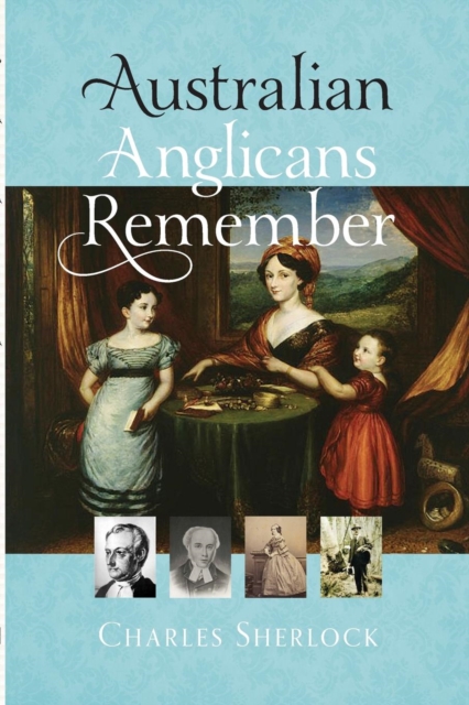 Australian Anglicans Remember, Paperback / softback Book