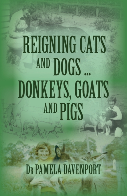 Reigning Cats and Dogs ... Donkeys, Goats and Pigs, Paperback / softback Book