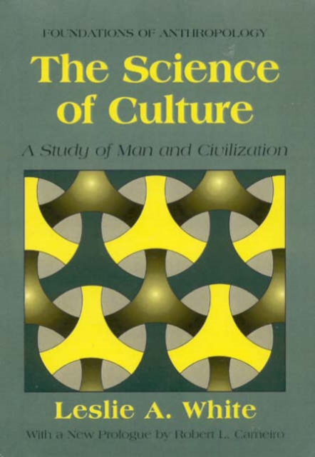 The Science of Culture : A Study of Man and Civilization, Paperback / softback Book