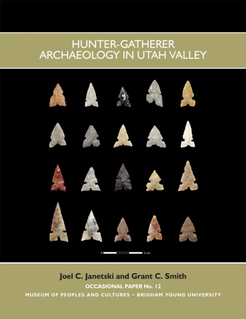 Hunter Gatherer Archaeology in Utah Valley, Paperback / softback Book