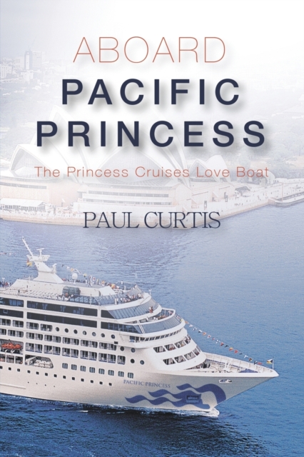 Aboard Pacific Princess, Paperback / softback Book