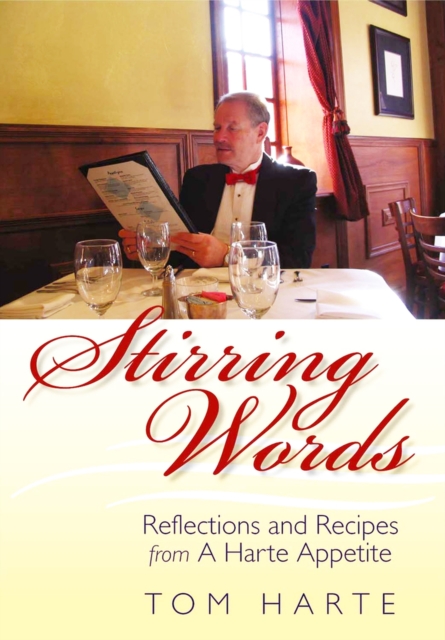 Stirring Words : Reflections and Recipers from a Harte Appetite, Paperback / softback Book