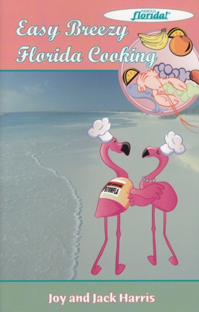 Easy Breezy Florida Cooking, Hardback Book