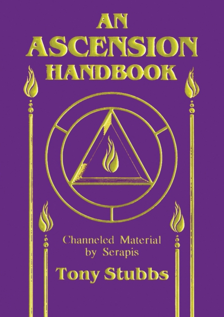 Ascension Handbook : Channeled Material by Serapis, EPUB eBook