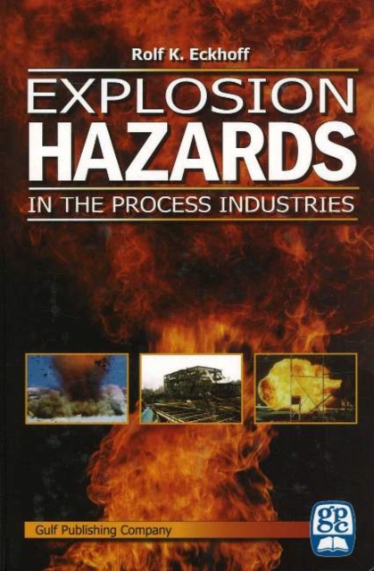 Explosion Hazards in the Process Industries, Hardback Book
