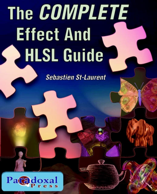 The COMPLETE Effect and HLSL Guide, Paperback Book