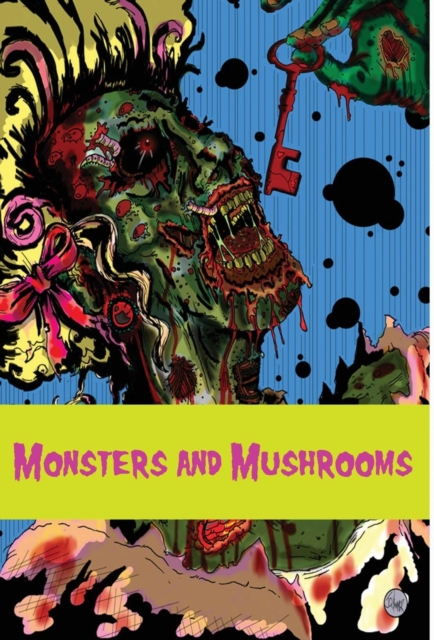 Monsters and Mushrooms, Hardback Book