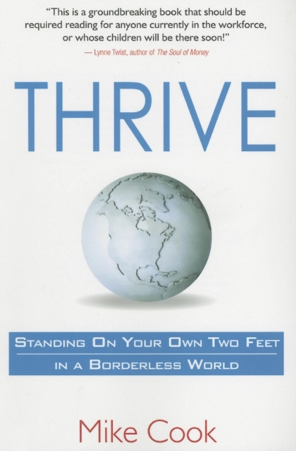 Thrive : Standing on Your Own Two Feet in a Borderless World, Paperback / softback Book