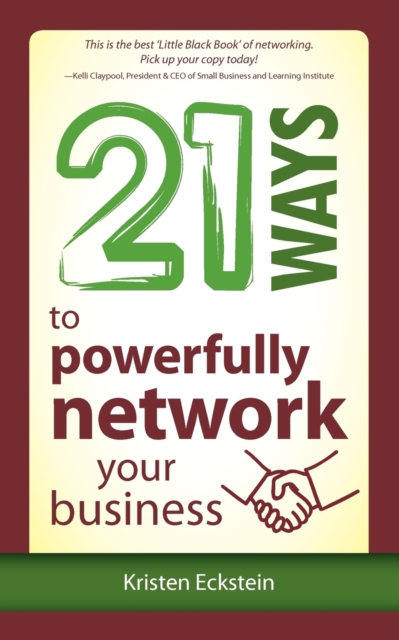 21 Ways to Powerfully Network Your Business, Paperback / softback Book
