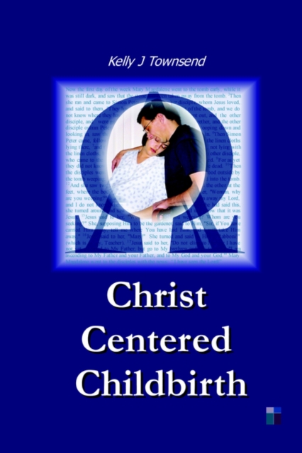 Christ Centered Childbirth, Paperback / softback Book