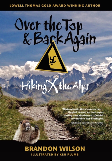 Over the Top & Back Again : Hiking X the Alps, Hardback Book