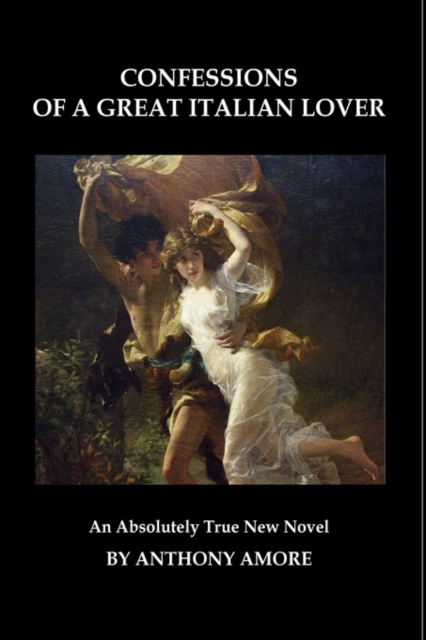 Confessions of a Great Italian Lover, Hardback Book