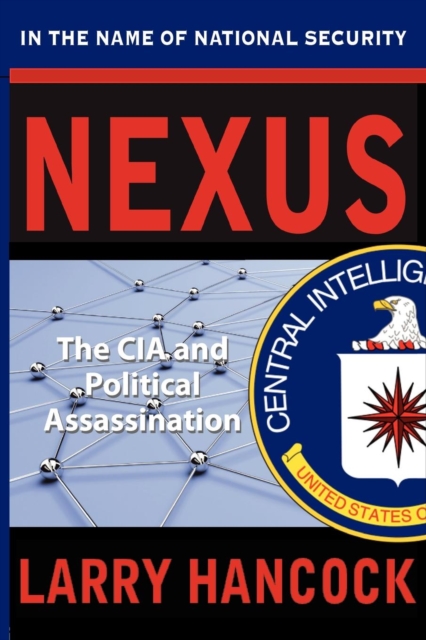 Nexus : The CIA and Political Assassination, Paperback / softback Book