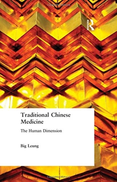Traditional Chinese Medicine : The Human Dimension, Paperback / softback Book