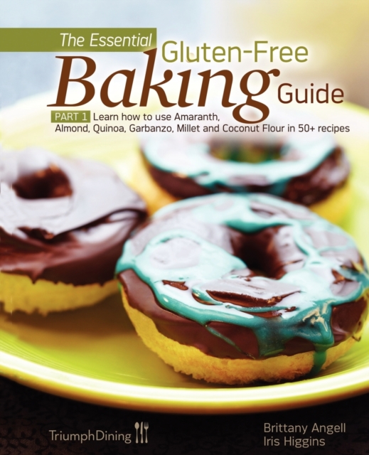 The Essential Gluten-Free Baking Guide Part 1, Paperback / softback Book