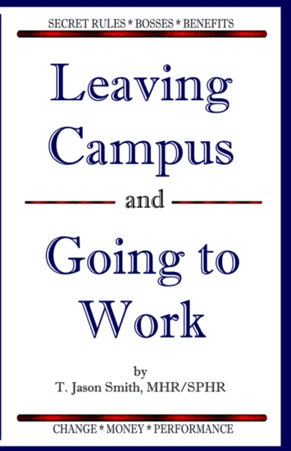 Leaving Campus and Going to Work, Paperback Book