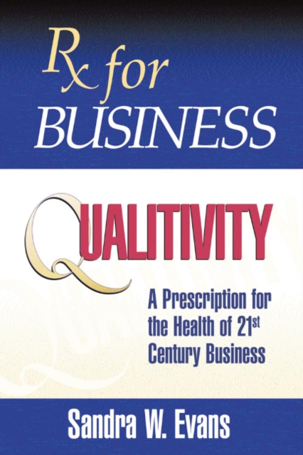 Rx for Business: Qualitivity, Paperback / softback Book