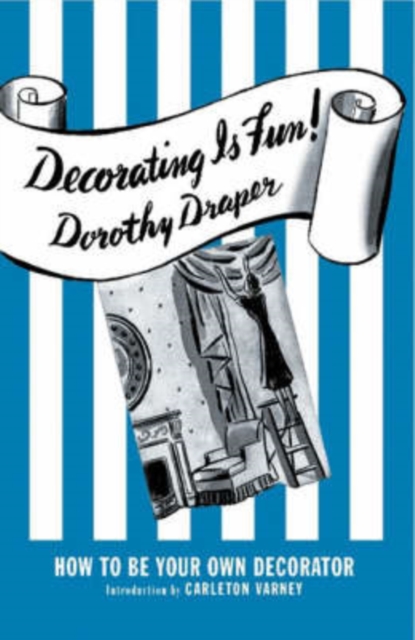 Decorating is Fun! : How to be Your Own Decorator, Hardback Book