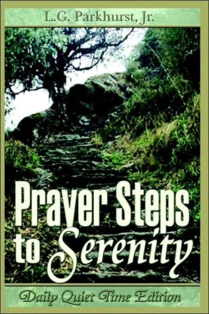 Prayer Steps to Serenity Daily Quiet Time Edition, Paperback / softback Book