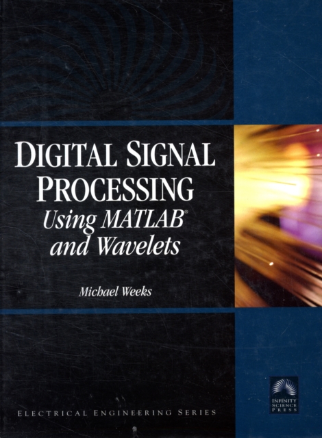 Digital Signal Processing Using Matlab and Wavelets, Mixed media product Book
