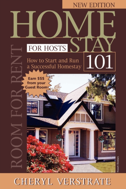 Homestay 101 for Hosts - The Complete Guide to Start & Run a Successful Homestay (NEW EDITION), Paperback / softback Book