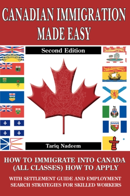 Canadian Immigration Made Easy - 2nd Edition, Paperback / softback Book