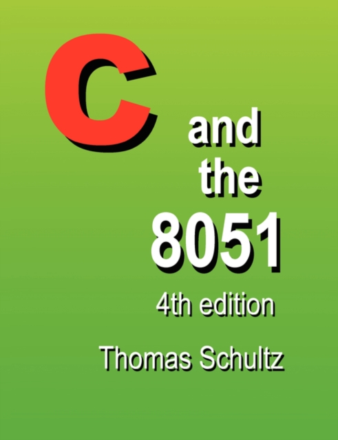 C and the 8051 (4th Edition), Paperback / softback Book