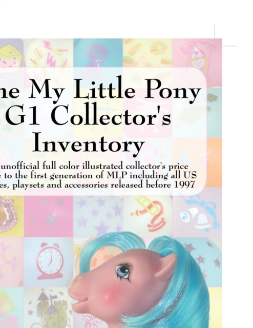 My Little Pony G1 Collector's Inventory, Paperback Book