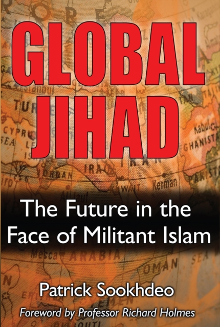 Global Jihad : The future in the face of militant Islam, Hardback Book
