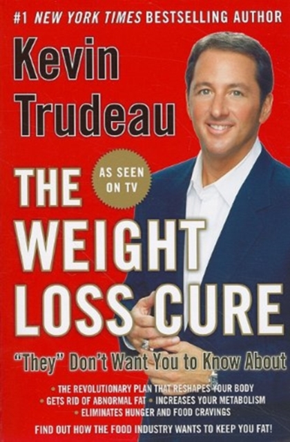 The Weight Loss Cure "They" Don't Want You to Know About, Paperback Book