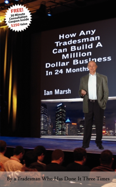 How Any Tradesman Can Build A Million Dollar Business In 24 Months, Paperback / softback Book