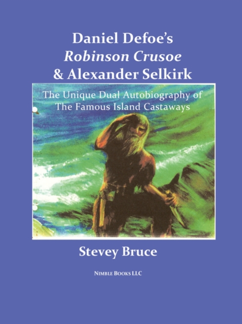 Daniel Defoe's Robinson Crusoe and Alexander Selkirk, Paperback / softback Book