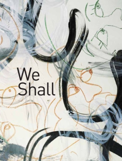 We Shall : Photographs by Paul D'Amato, Hardback Book