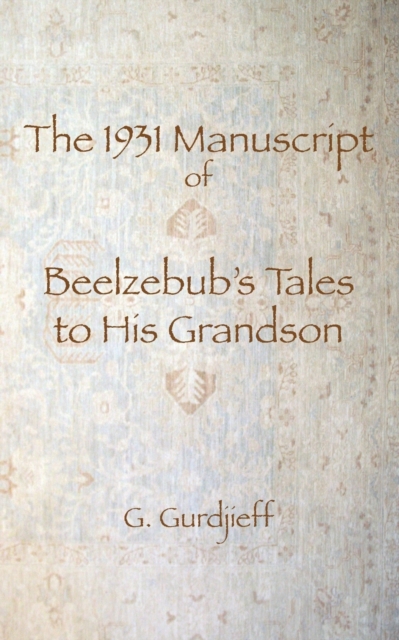 The 1931 Manuscript of Beelzebub's Tales to His Grandson, Paperback / softback Book