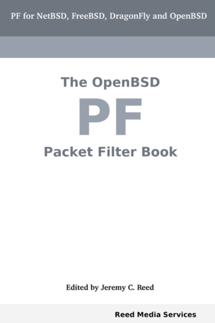 The OpenBSD PF Packet Filter Book, Paperback / softback Book