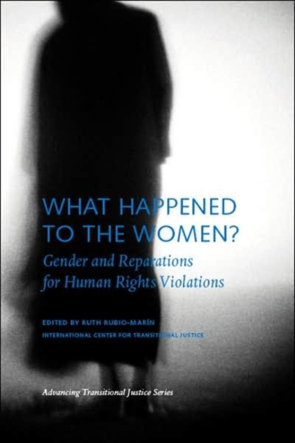 What Happened to the Women? – Gender and Reparations for Human Rights Violations, Paperback / softback Book