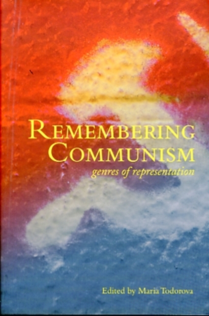 Remembering Communism - Genres of Representation, Paperback / softback Book
