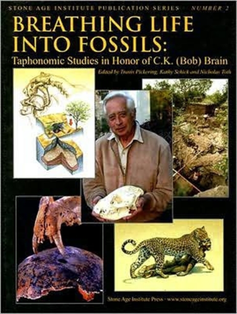 Breathing Life into Fossils : Taphonomic Studies in Honor of C.K. (Bob) Brain, Hardback Book