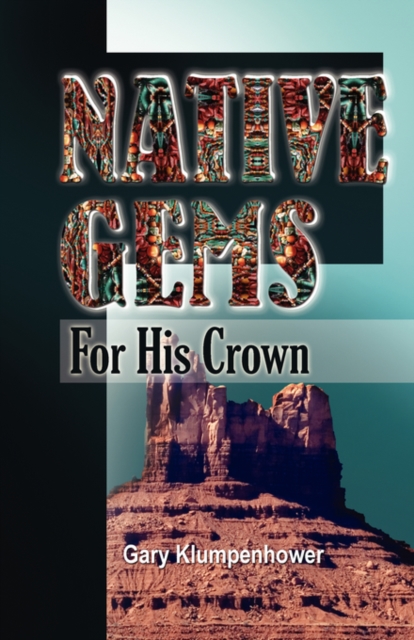 Native Gems for His Crown, Paperback / softback Book