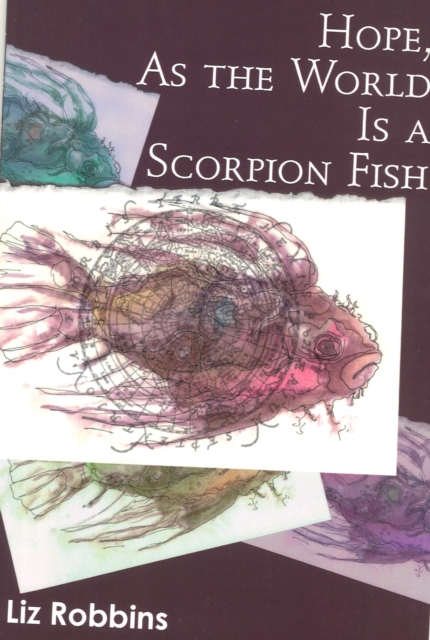 Hope, as the World Is a Scorpion Fish, Paperback / softback Book