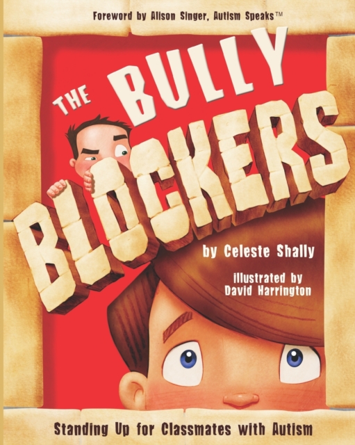 The Bully Blockers : Standing Up for Classmates with Autism, Paperback / softback Book
