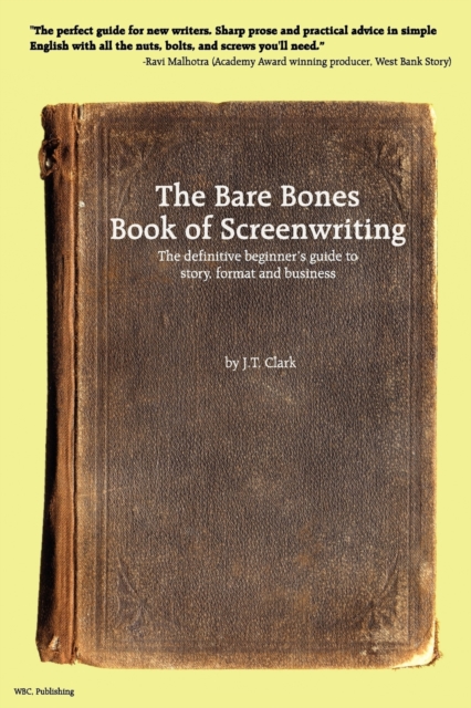 The Bare Bones Book of Screenwriting, Paperback / softback Book