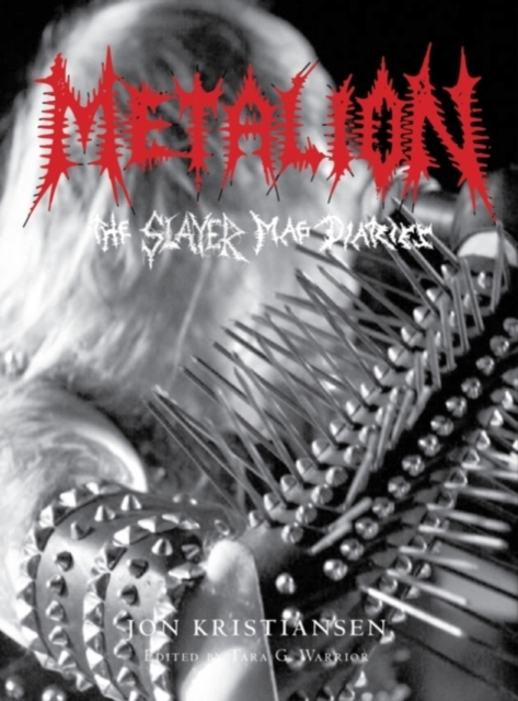Metalion: The Slayer Mag Diaries, Hardback Book